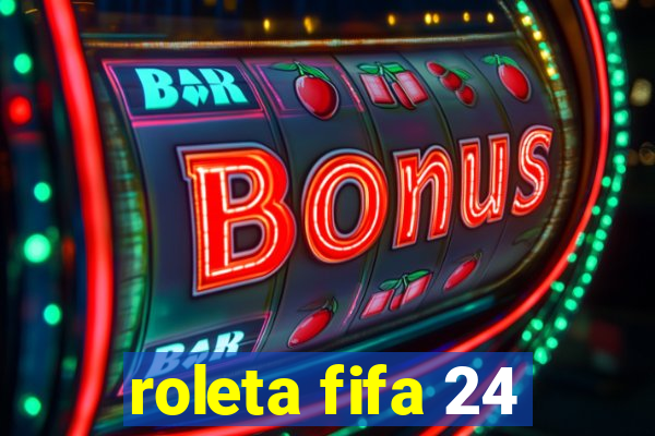 roleta fifa 24